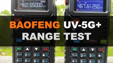 Baofeng UV-5G Plus GMRS Radio Range Test