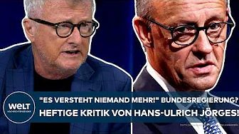 DEUTSCHLAND: "Es versteht niemand mehr!" Bundesregierung? Heftige Kritik von Hans-Ulrich Jörges