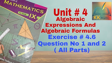 kpk board 9 class math unit 4 algebraic expressions and formulas exercise 4.6 question no 1 and 2