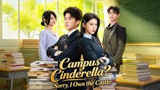 Campus Cinderella_ Sorry, I Own the Castle | Heiress reveals identity after betrayal.#dramabox