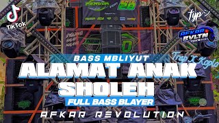DJ ALAMATE ANAK SHOLEH TRAP X KOPLO BASS MBLIYUT • MASMEN PRODUCTION AND AFKAR REVOLUTION