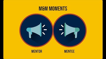 3M: Mentor-Mentee Moments