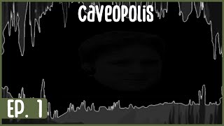 Caveopolis Let's play EP 1 - Stuck in a cave