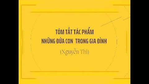 Tóm tắt văn bản những đứa con trong gia đình