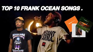 TOP 10 FRANK OCEAN SONGS.