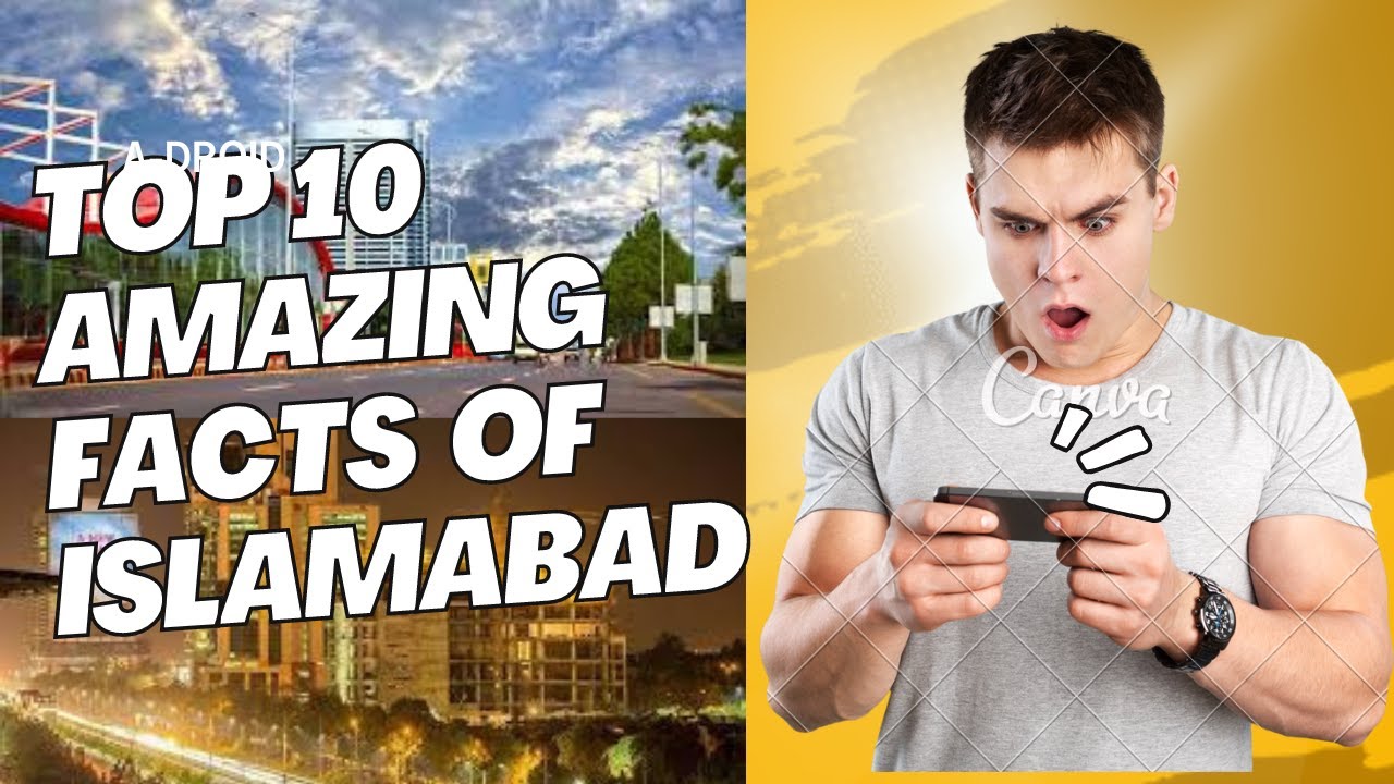 Top 10 amazing facts of Islamabad
