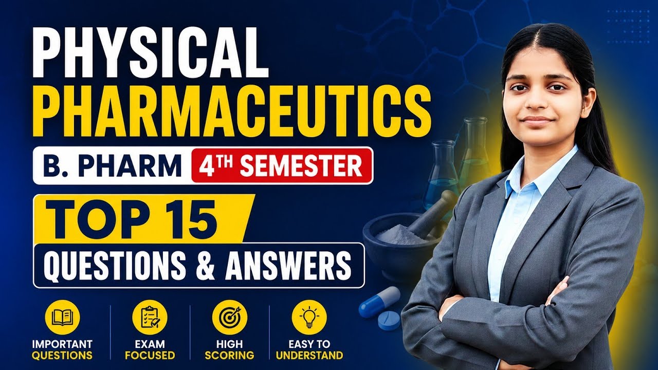 Physical Pharmaceutics | B. Pharm 4th semester | Top 15 questions and answers