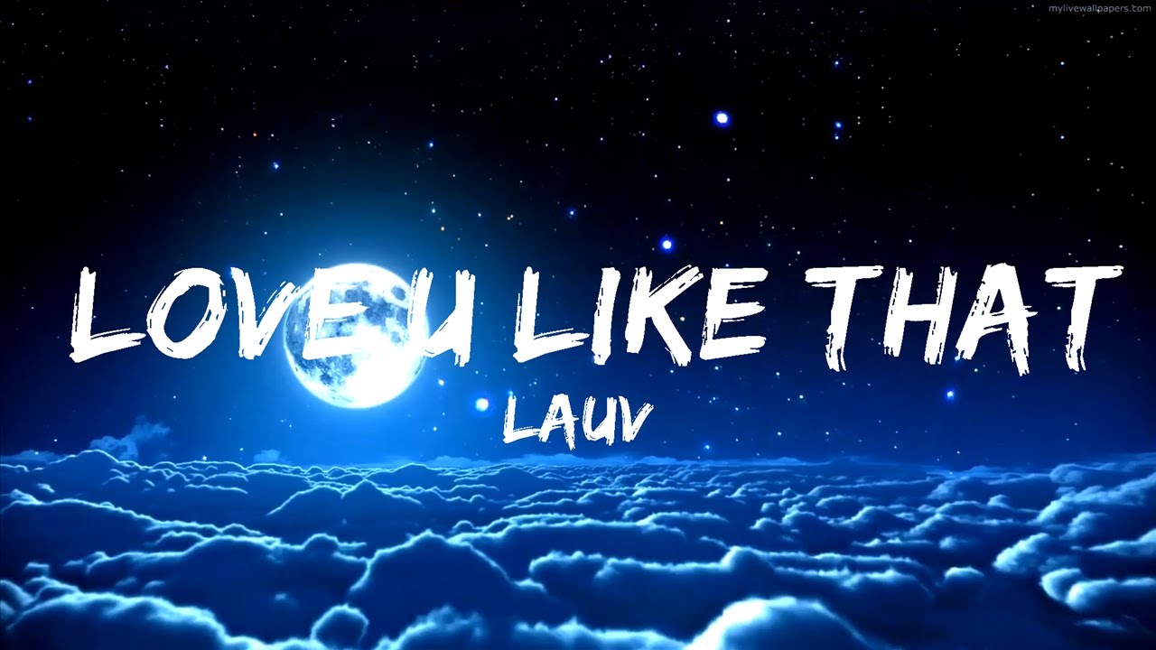 30 Mins | Lauv - Love U Like That (Lyrics) | Your Fav Music - YouTube