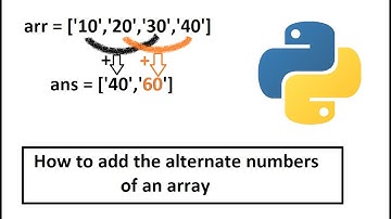 How to find the sum of alternate numbers in an array | Adding Alternate numbers in Python