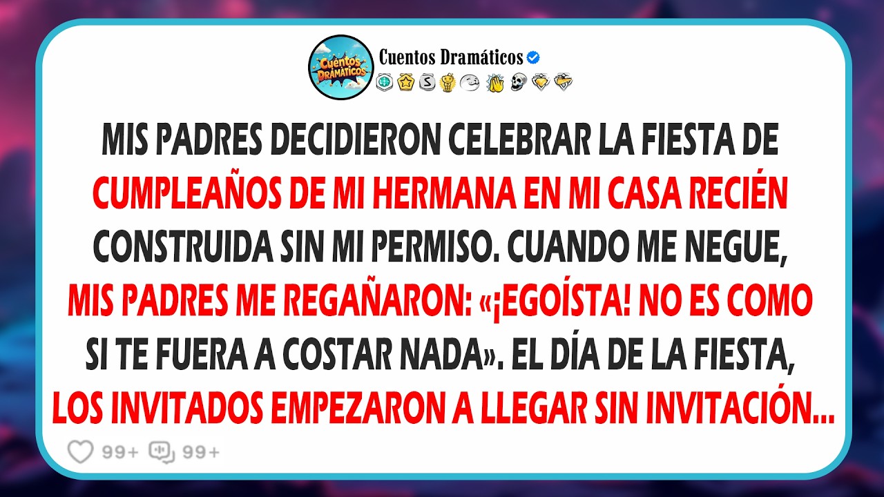 Mi hermana irrumpió en mi casa y declaró: 