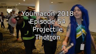 Fuck My Liver: Youmacon 2018 Episode 54- Projectile Thotron