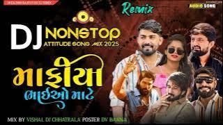 માફિયા ભાઈઓ માટે  _ Dj Nonstop _ Attitude song 2025 _ Live Ridham Mix _ Vishal Dj Chhatrala(720P_HD)