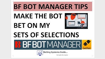 Bf Bot Manager Tips – How to make bots bet on your selection sets