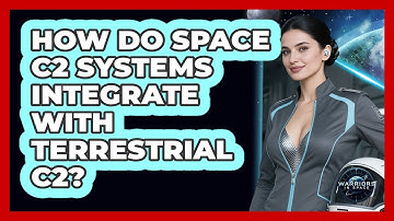 How Do Space C2 Systems Integrate With Terrestrial C2?