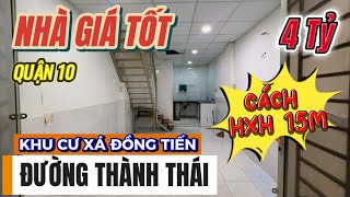 Quận 10 Nhà Giá Rẻ 3,2M X 8M Cách Hẻm Xe Hơi 15M Cư Xá Đồng Tiến Đường Thành Thái