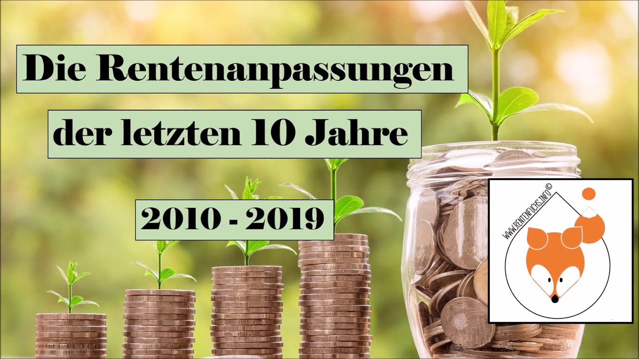 Update Wie hoch waren die Rentenanpassungen der letzten 10 Jahre?