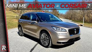 The 2021 Lincoln Corsair is a Miniaturized "Aviator-Like" Luxury SUV