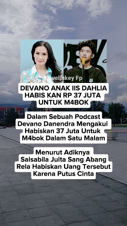 Devano Anak Iss Dahlia Habis Kan 37 Juta Untuk M4b0k #iisdahlia #devanodanendra #beritaterkini