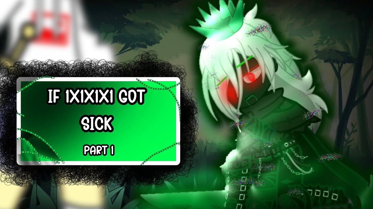 [] IF 1X1X1X1 GOT SICK [] (PT 1) check desc for warnings! // FORSAKEN \\ dizzehh