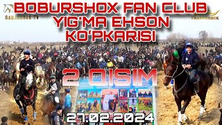 2-QISIM. BOBURSHOX FAN KLUBI KOʻPKARISI 27.02.2024