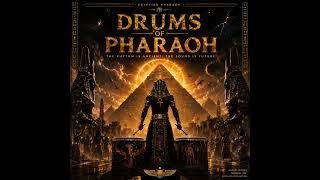 Egyptian Pharaoh_ Drums of Pharaoh (Audio Version), 2026