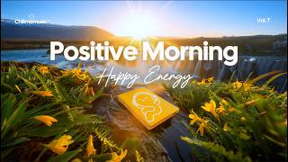 Positive Morning 🌞 Wake Up Happy With Good Energy Playlist | Chillmomusic screenshot 3