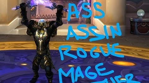 Assassination Rogue Mage Tower Guide