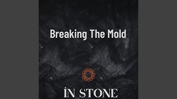 Breaking the Mold