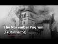 The November Pogrom (Kristallnacht)