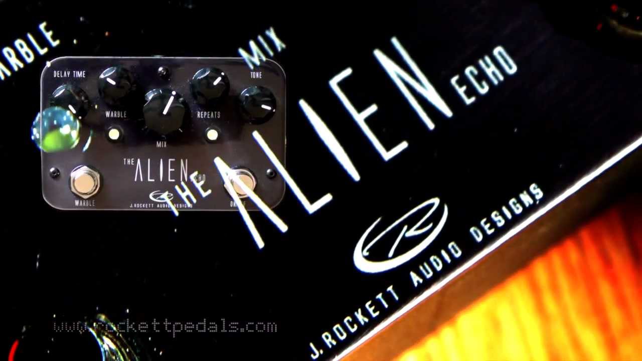 J. Rockett Audio Designs: ALIEN ECHO (with Flex Drive)