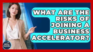 What Are the Risks of Joining a Business Accelerator? | The Startup Growth Hub News