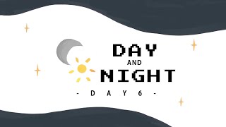 Day and Night - DAY6 (Lyric Video)