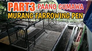 Pig Farming: How to make MURANG FARROWING PEN (PART 3)