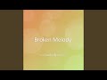 Broken Melody