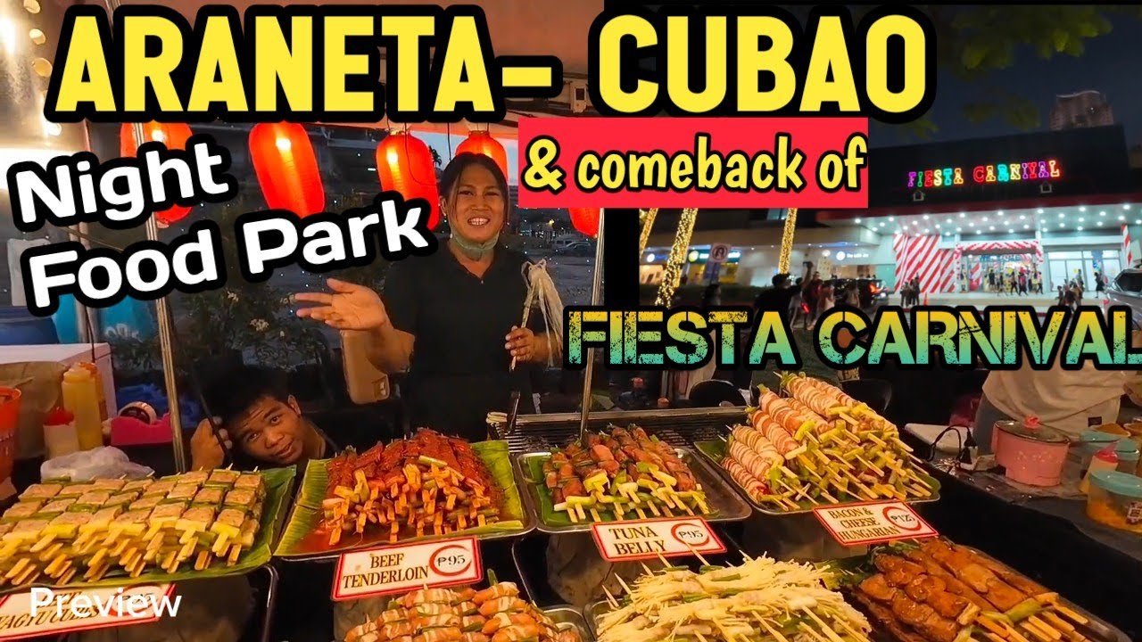 CUBAO Night FOOD PARK & Comeback of FIESTA CARNIVAL CUBAO