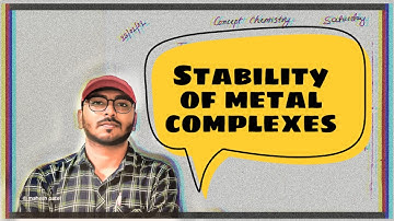 Stability of metal complexes | msc 1st sem | JAM | NET | GATE