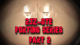 How to Port a 2JZ-GTE Intake Port - Roof, Floor, Divider Knife Edge & Why CSA is Everything | Ep.2