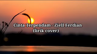 Cinta Terpendam - Ziell Ferdian (lirik cover)