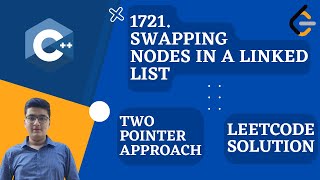 Swapping Nodes in a Linked List | Two Pointer🔥🔥 | LeetCode Solution | C++ | LeetCode 1721