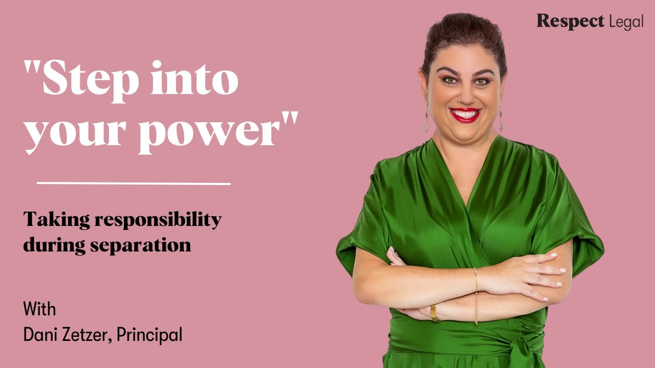 Step into your power - taking responsibility during your separation ...