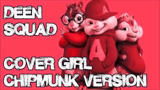 Deen Squad - Cover Girl (Chipmunk Version)