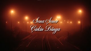 Sena Şener - Bu Çirkin Dünya (Lyrics) Resimi