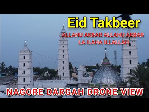 Eid Takbeer   Nagore Dargah Drone View  Nagore Dargah Kalifa  Eid Mubarak