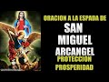 Oración a la Espada de San Miguel Arcángel, protección, prosperidad y contra toda maldad