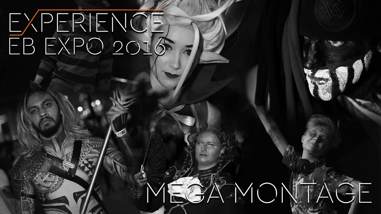 Experience: EB Expo 2016 - Mega Montage