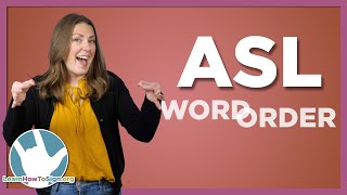 ASL Word Order | Topic Comment Sentence Structure