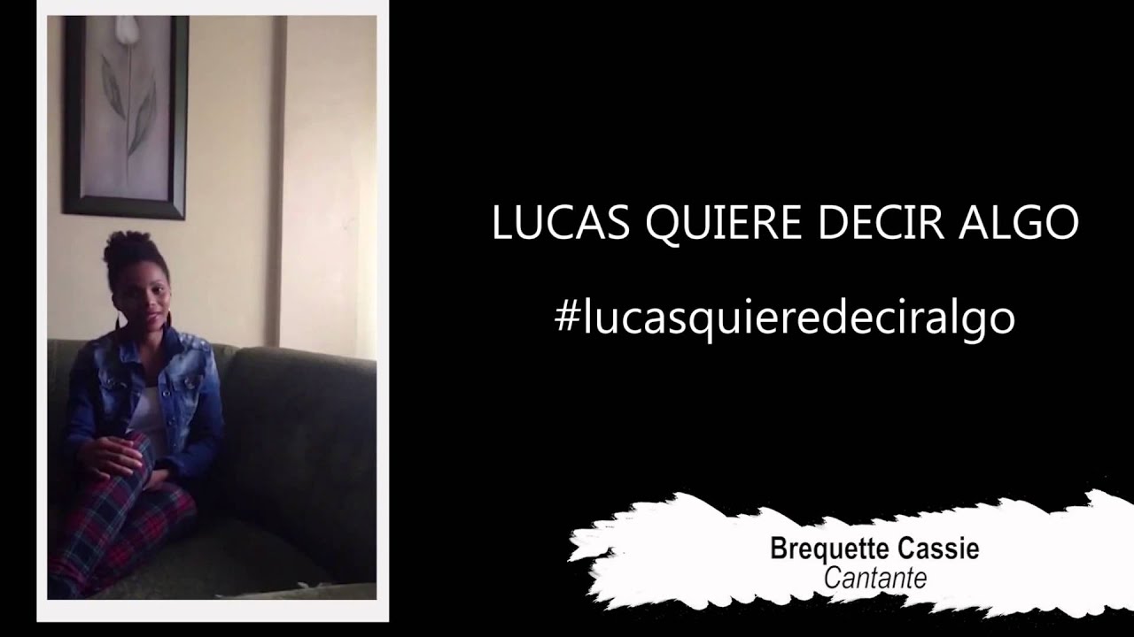 Lucas quiere decir algo Brequette Cassie YouTube