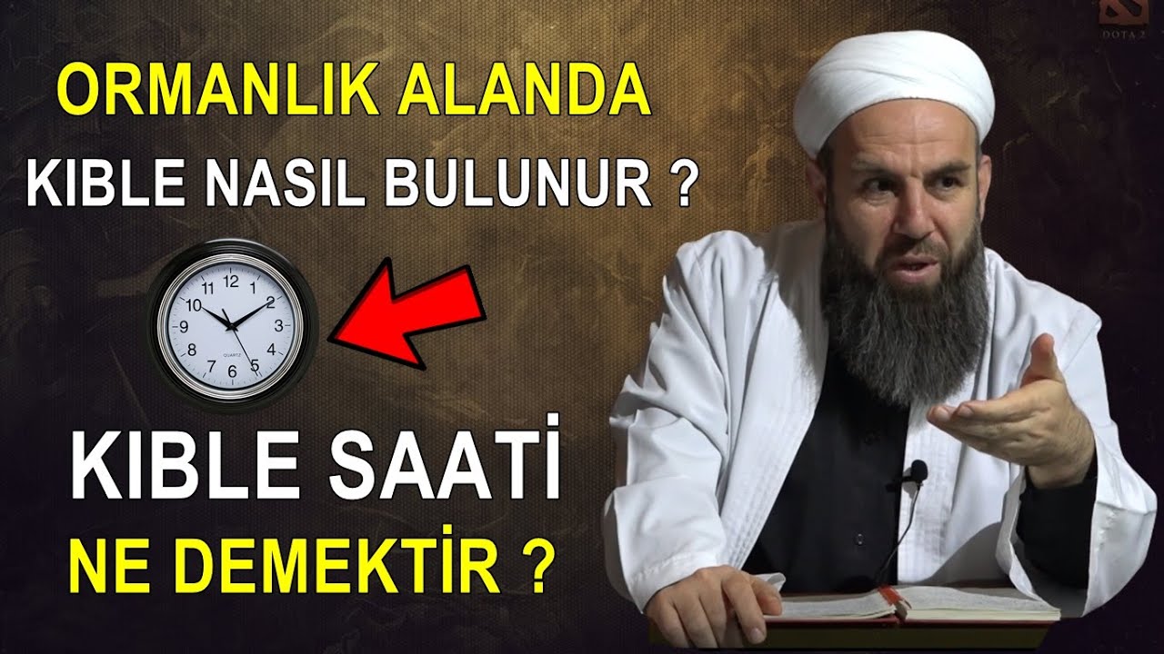 ORMANLIK ALANDA KIBLE NASIL BULUNUR ? KIBLE SAATİ NEDİR ? Ali Küpelioğlu Hocaefendi
