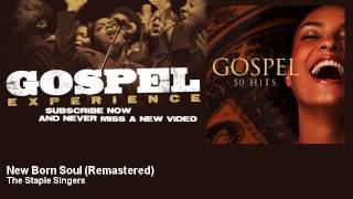 Video thumbnail of "The Staple Singers - New Born Soul - Remastered"