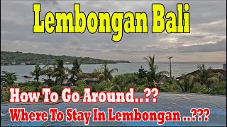 How Is Lembongan Island ...??? How To Get Around And Where To Stay..???